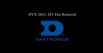 DVX-2101/2801 Fan Removal and Installation