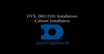 DVX-2101/2801 Cabinet Installation