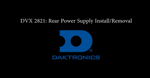 DVX-2821 Rear Power Supply Removal and Installation
