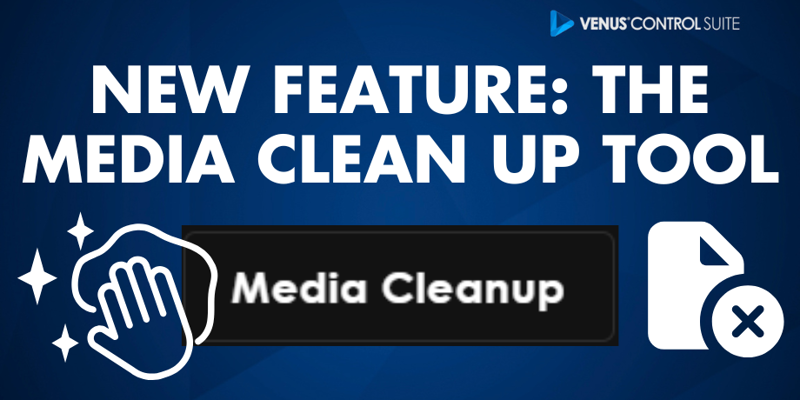 Declutter your Workspace with the New Media Clean Up Tool 