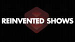 Reinvented Shows