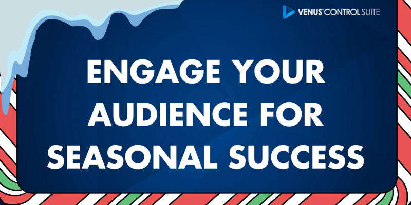 Seasonal Success: Engage your Audience in Creative Ways!