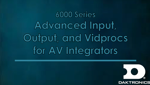FOR AV INTEGRATORS: Input, Output, Vidprocs