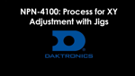 NPN-4100: Process for X and Y Adjustment with Jigs